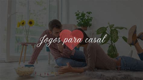 Jogo para casal: 10 ideias para se divertir e sair da rotina